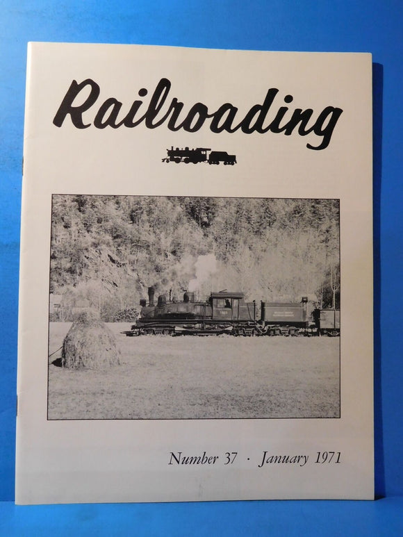 Railroading Magazine #37 Jan 1971 Shays South Mallets & Meter gauge