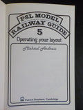 PSL Railway Guide 5 Operating your layout by Michael Andress Soft Cover