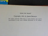 Clear The Tracks The Story of an Old Time Locomotive Engineer    Hard Cover