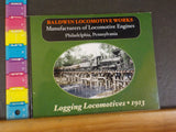 Baldwin Locomotive Works Logging Locomotives 1913  REPRINT Soft Cover