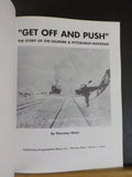 Get Off And Push The Story of the Gilmore & Pittsburgh Railroad by Thornton Wait