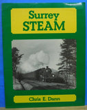 Surrey Steam By Chris Dann A collection of 50 photographs illustrating steam at