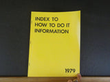 Index to How to do it Information 1979 includes 60 magazines