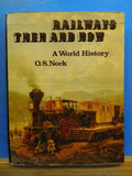 Railways Then and Now A World History by OS Nock Dust Jacket