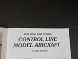 Building And Flying Control Line Model Aircraft by Dick Sarpolus Soft Cover