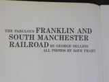 Fabulous Franklin & South Manchester Railroad by George Sellios Volume 1