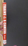 Trains & A Camera by Jim Boeger    Hard Cover