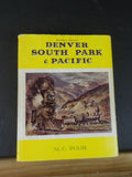 Denver South Park & Pacific Memorial Edition By Poor     with Dust jacket & MAPS