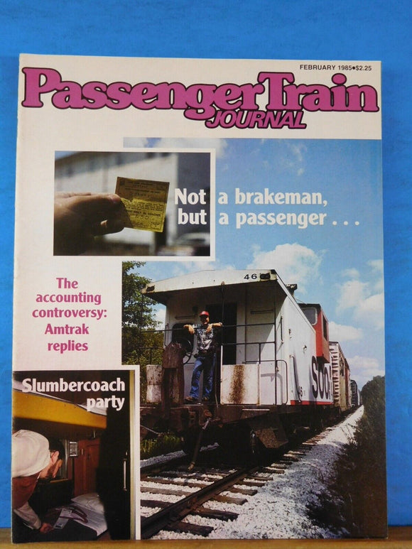 Passenger Train Journal #90 1985 February PTJ Not a brakeman but a passenger Acc