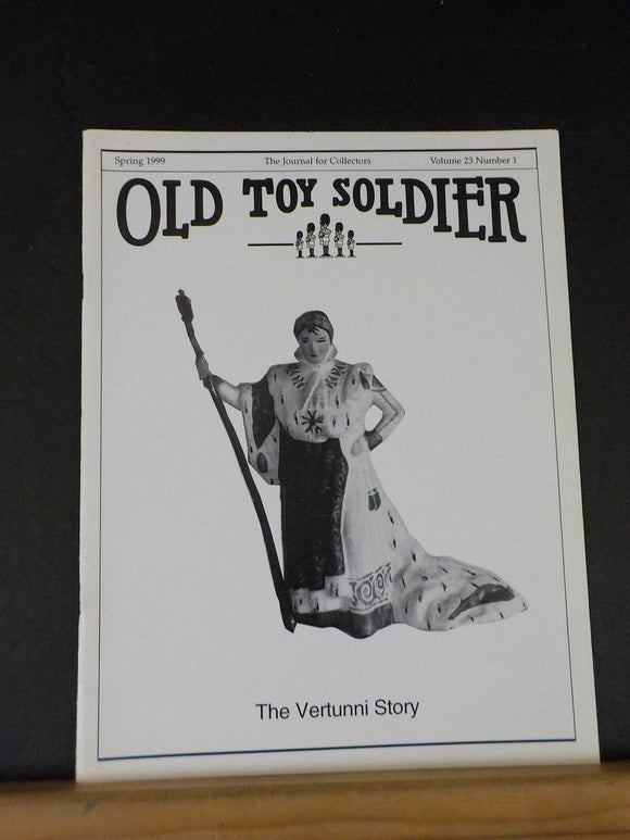 Old Toy Soldier Newsletter Vol 23 #1 1999 Spring Vertunni Story