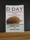 D Day Through German Eyes Book 1 & 2 by Holger Eckhertz