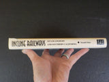 Incline Railways of Los Angeles and Southern California by Donald Duke w/ DJ