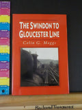 Swindon to Gloucester Line, The  by Colin G. Maggs   w dust jacket