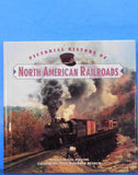 Pictorial History of North American Railroads by Walter Gray w/ dust jacket