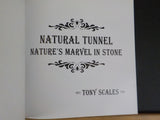 Natural Tunnel: Nature’s Marvel in Stone by Tony Scales