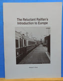 Reluctant Railfan's Introduction to Europe, The  by George Drury Copyright 1996