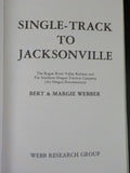 Single-Track to Jacksonville by Bert & Margie Webber  w dust jacket