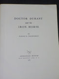 Doctor Durant and his Iron Horse by Harold Hochschild    Soft  Cover