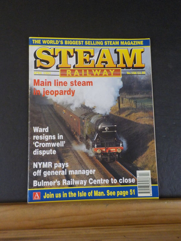 Steam Railway #156 1993 April Main line steam in jeopardy Bulmer Ry Centre to cl