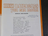 More Railroads You Can Model by Schafer    1978     Soft Cover