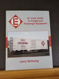 EL Color Guide to Freight and Passenger Equipment Larry DeYoung Morning Sun Bks