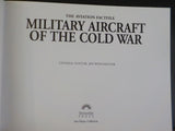 Military Aircraft of the Cold War The Aviation Factfile General Editor Jim Winch