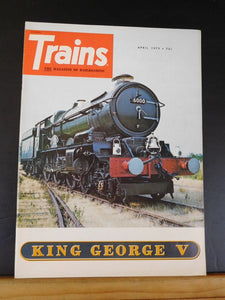 Trains Magazine 1973 April King George V