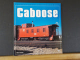 Caboose Enthusiast Color Series by Mike Schafer Soft Cover 1997 96 Pages