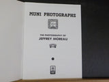 MUNI Photographs SF Municipal Railway An All Color Album by Jeffery Moreau SC