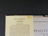 Bells & Whistles in Old Perry by Steinmetz  Central Pennsylvania    Hard Cover