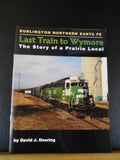 Burlington Northern Santa Fe Last Train to Wymore Story of A Prairie Local Doeri