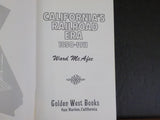 California's Railroad Era 1850-1911 By Ward McAfee    w/dust jacket       SIGNED