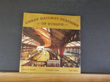 Great Railway Stations of Europe by Binney, Hamm & Foehl hard cover dj