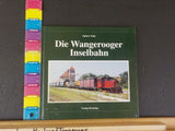 Die Wangerooger Inselbahn by Egbert Nolte Wangerrooger Island Railway  HardCover