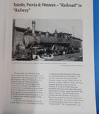 Toledo, Peoria & Western Tried, Proven & Willing By Paul Stringham Soft Cover