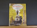 Colorado & Southern No. 9 One Short Season by Jason Midyette     Soft cover