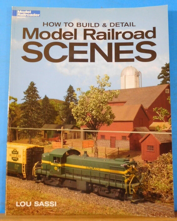 How to Build & Detail Model Railroad Scenes SC 2004 Model Railroader Books