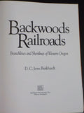 Backwoods Railroads Branchlines & Shortlines of Western Oregon by Burkhardt w/dj