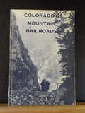 Colorado’s Mountain Railroads Volume 4  IV by RA LeMassena Soft Cover