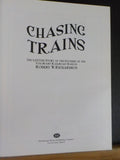 Chasing Trains by Robert W Richardson Lifetime story of Co RR Museum founder HC
