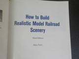 How To Build Realistic Model Railroad Scenery 3rd Edition by Dave Frary SC