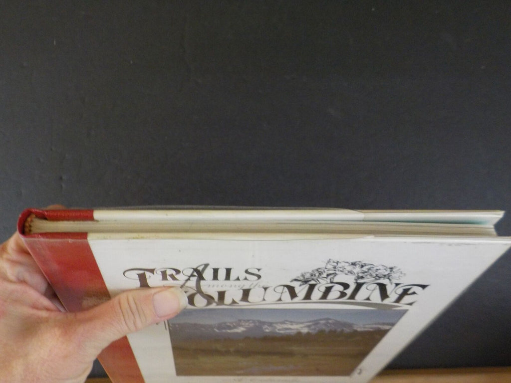 Trails Among the Columbine 1985 A Colorado High Country Anthology #339 ...