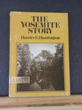 Yosemite Story, The  by Harriet E Huntington with dust jacket