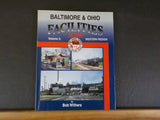 Baltimore & Ohio Facilities in Color Volume 3 Western Region Bob Withers   w/DJ