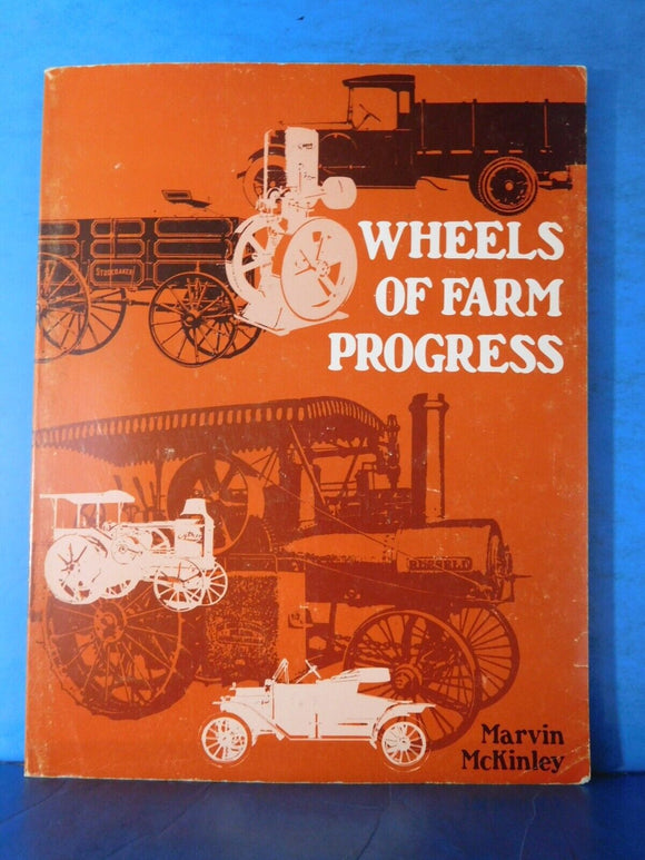 Wheels Of Farm Progress by Marvin McKinley Soft Cover