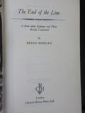 End of the Line, The  by Bryan Morgan Dust Jacket 1955 255 pages
