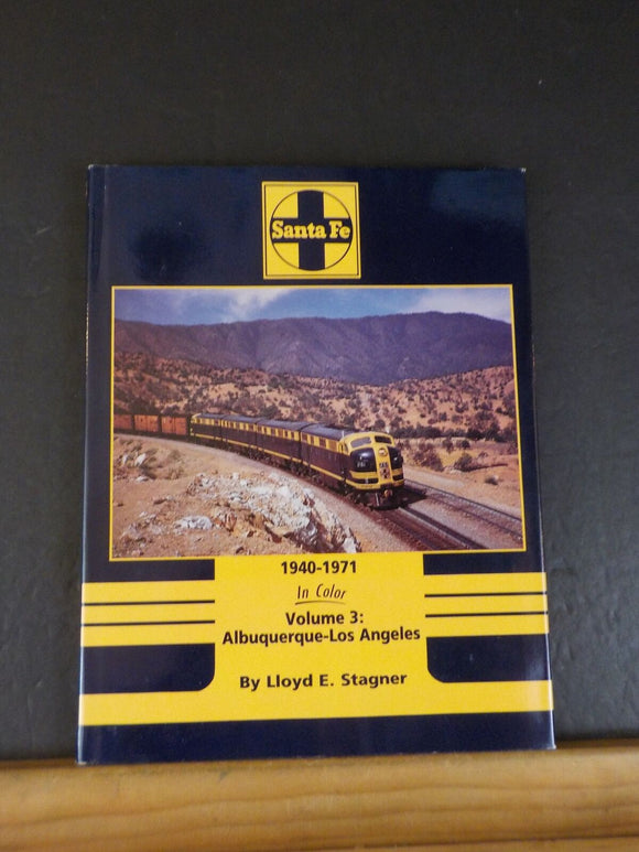 Santa Fe in color Vol 3 1940 - 1971  Albuquerque Los Angeles Lloyd Stagner DJ