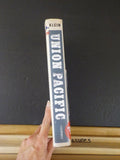 Union Pacific The Reconfiguration America’s Greatest Railroad 1969 to Present