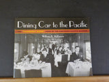 Dining Car to the Pacific Famously good food of the Northern Pacific Ry SoftCove