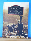 Images of America Railways And Waterways By Bruce D. Heald Soft Cover